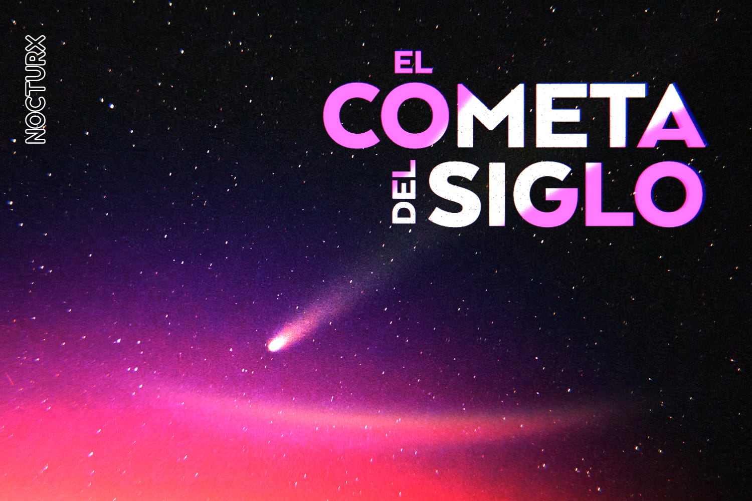 El Cometa del Siglo